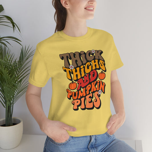 Thick Thighs Pumpkin Pies Unisex Jersey Short Sleeve Tee