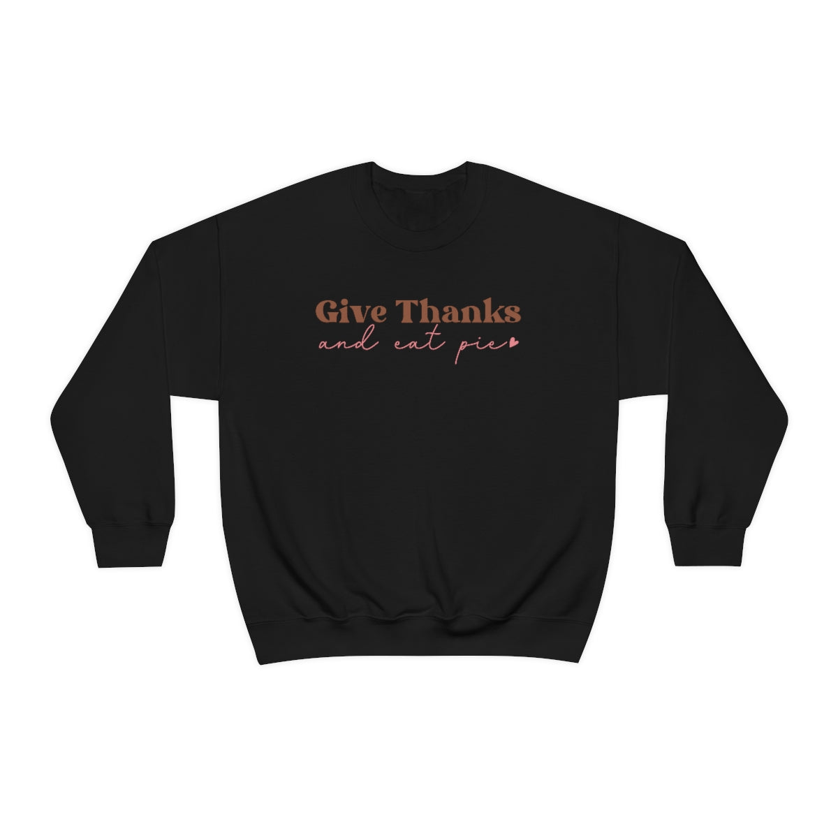 Give Thanks, Women's Sweatshirt, Thanksgiving Gifts, Gifts for Women, Give Thanks Sweatshirt, Thanksgiving Shirt