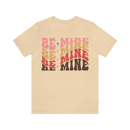 Be Mine Retro Print, Valentine's T-Shirt, Valentine's Day, Tees for Couples, Gifts for Her, Gifts for Him, Retro Tee, Vintage Shirt