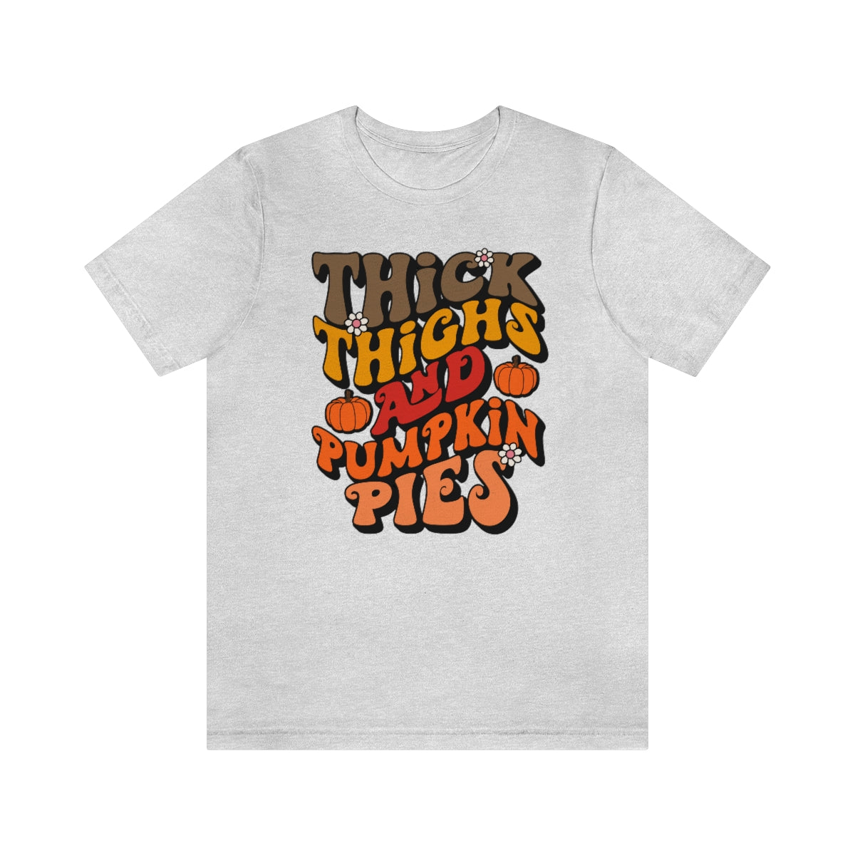 Thick Thighs Pumpkin Pies Unisex Jersey Short Sleeve Tee