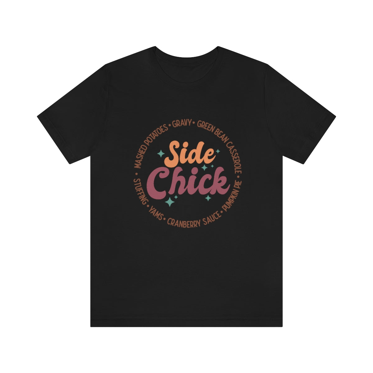 Side Chick Thanksgiving Unisex Jersey Short Sleeve Tee